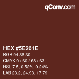 Farbcode: HEX #5E261E | qconv.com