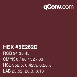 Color code: HEX #5E262D | qconv.com