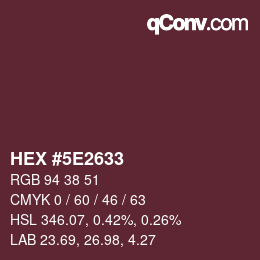 Color code: HEX #5E2633 | qconv.com