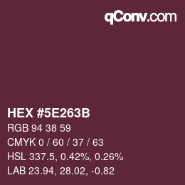 カラーコード: HEX #5E263B | qconv.com