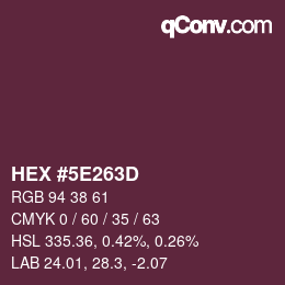 カラーコード: HEX #5E263D | qconv.com