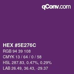 カラーコード: HEX #5E276C | qconv.com