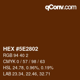 カラーコード: HEX #5E2802 | qconv.com