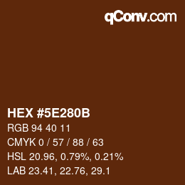 Farbcode: HEX #5E280B | qconv.com