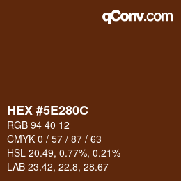 Farbcode: HEX #5E280C | qconv.com