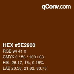 Color code: HEX #5E2900 | qconv.com