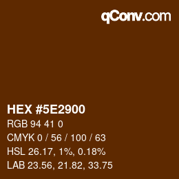 カラーコード: HEX #5E2900 | qconv.com