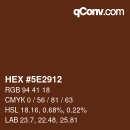 カラーコード: HEX #5E2912 | qconv.com