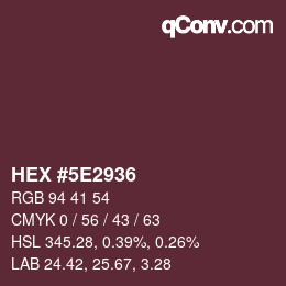 Color code: HEX #5E2936 | qconv.com