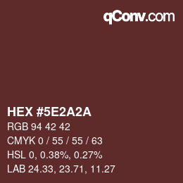 Color code: HEX #5E2A2A | qconv.com
