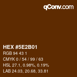 カラーコード: HEX #5E2B01 | qconv.com