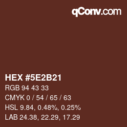 カラーコード: HEX #5E2B21 | qconv.com