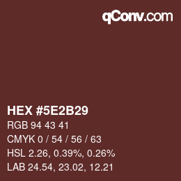 カラーコード: HEX #5E2B29 | qconv.com