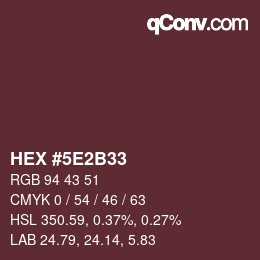 Farbcode: HEX #5E2B33 | qconv.com