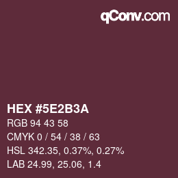カラーコード: HEX #5E2B3A | qconv.com