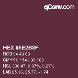 カラーコード: HEX #5E2B3F | qconv.com