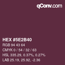 カラーコード: HEX #5E2B40 | qconv.com