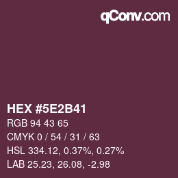 Farbcode: HEX #5E2B41 | qconv.com