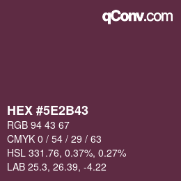 カラーコード: HEX #5E2B43 | qconv.com