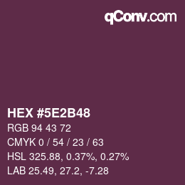 カラーコード: HEX #5E2B48 | qconv.com