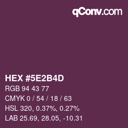 Farbcode: HEX #5E2B4D | qconv.com