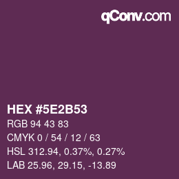 カラーコード: HEX #5E2B53 | qconv.com