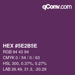 カラーコード: HEX #5E2B5E | qconv.com
