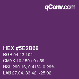 カラーコード: HEX #5E2B68 | qconv.com
