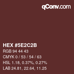カラーコード: HEX #5E2C2B | qconv.com