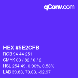 カラーコード: HEX #5E2CFB | qconv.com