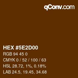 Farbcode: HEX #5E2D00 | qconv.com