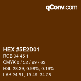 Farbcode: HEX #5E2D01 | qconv.com