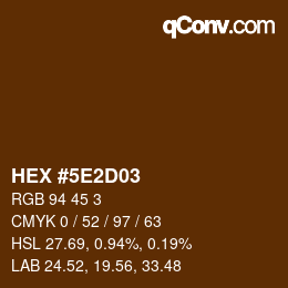 Farbcode: HEX #5E2D03 | qconv.com