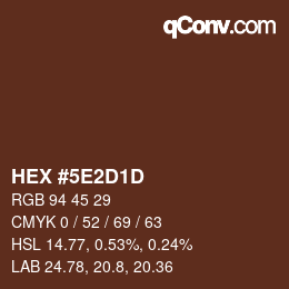 颜色代码: HEX #5E2D1D | qconv.com