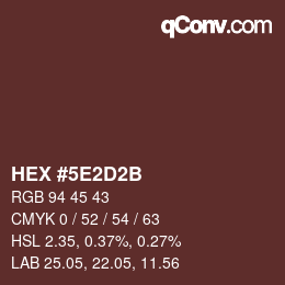 Código de color: HEX #5E2D2B | qconv.com