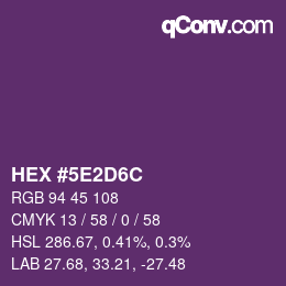 カラーコード: HEX #5E2D6C | qconv.com