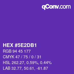 カラーコード: HEX #5E2DB1 | qconv.com
