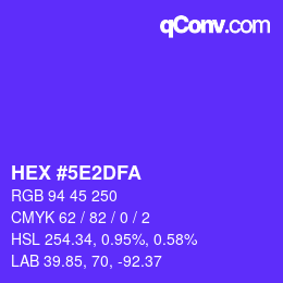 カラーコード: HEX #5E2DFA | qconv.com