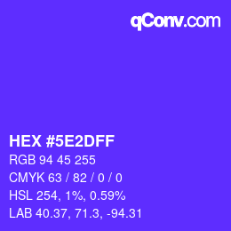 Farbcode: HEX #5E2DFF | qconv.com