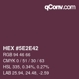 Color code: HEX #5E2E42 | qconv.com