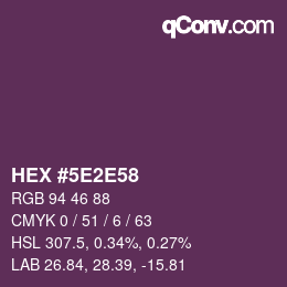 Color code: HEX #5E2E58 | qconv.com