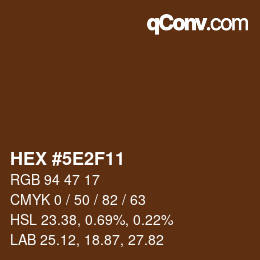 Farbcode: HEX #5E2F11 | qconv.com