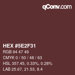 Color code: HEX #5E2F31 | qconv.com