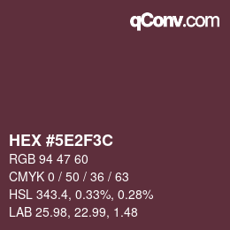 カラーコード: HEX #5E2F3C | qconv.com