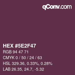 Color code: HEX #5E2F47 | qconv.com