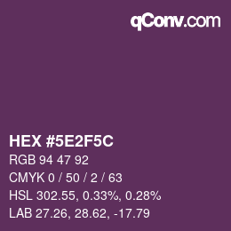 カラーコード: HEX #5E2F5C | qconv.com