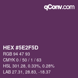 カラーコード: HEX #5E2F5D | qconv.com