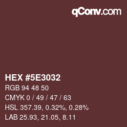 Color code: HEX #5E3032 | qconv.com