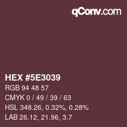 Color code: HEX #5E3039 | qconv.com