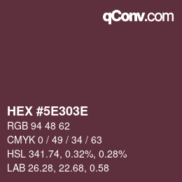 Farbcode: HEX #5E303E | qconv.com